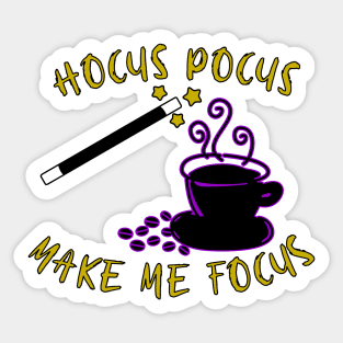 Hocus pocus make me focus magic coffee wizard Sticker